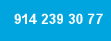 914 239 30 77